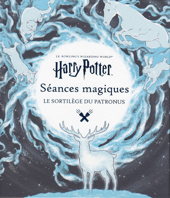 Harry Potter - Séances Magiques Le Sortilège du Patronus