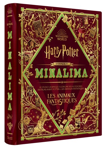 La Magie de MinaLima - Harry Potter & Les Animaux Fantastiques
